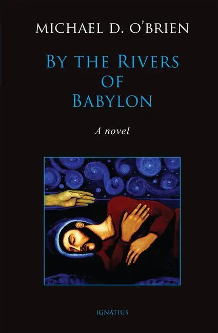 Cover: 9781621646112 | By the Rivers of Babylon | Michael D O'Brien | Buch | Englisch | 2022
