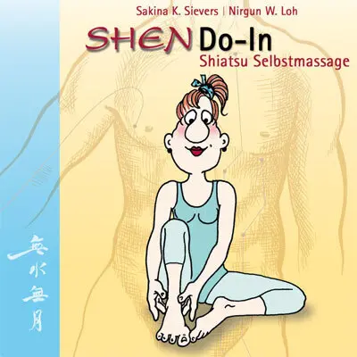 Cover: 9783943986112 | ShenDo-In Shiatsu Selbstmassage | Sakina K. Sievers (u. a.) | 44 S.