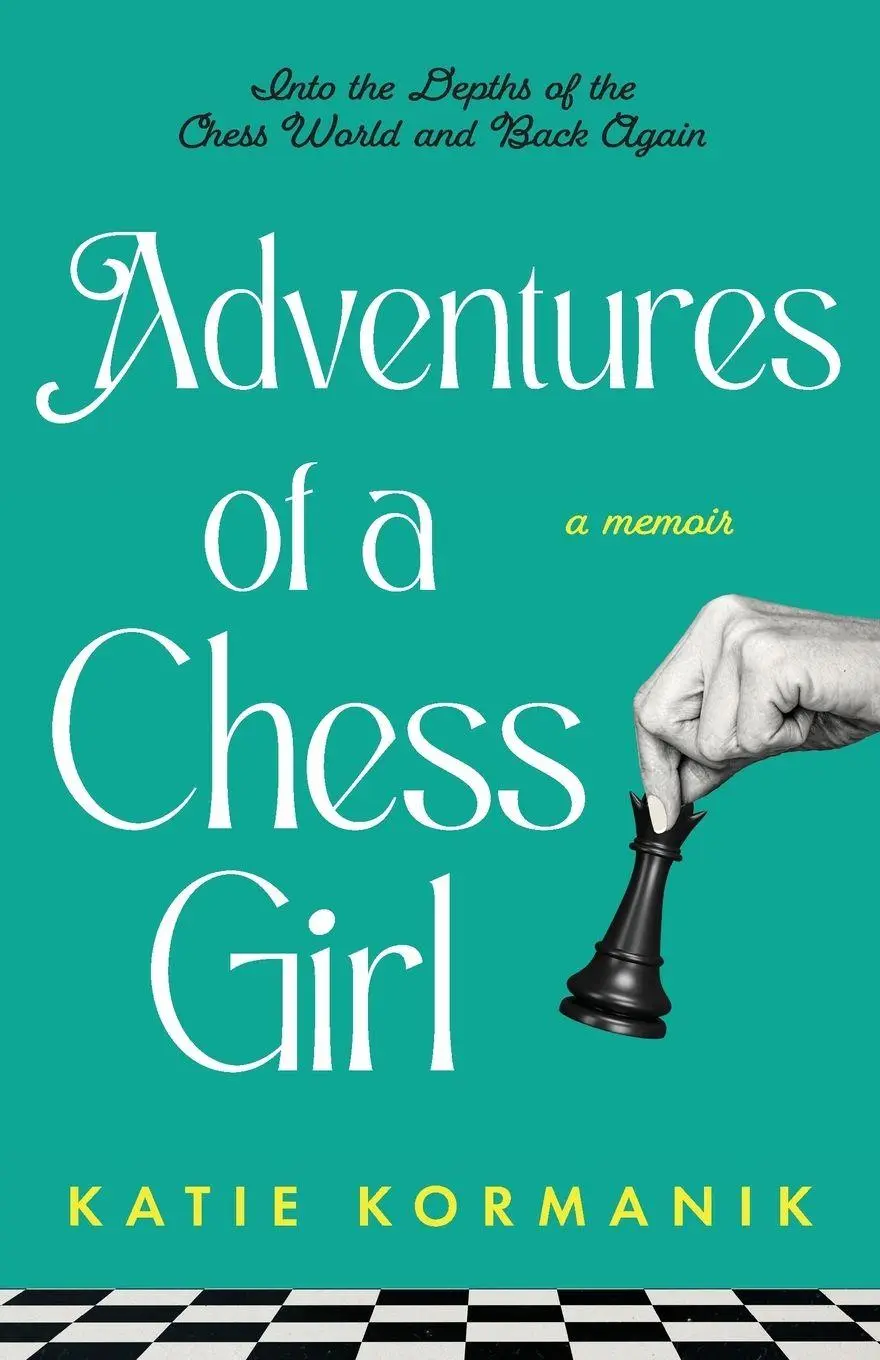 Cover: 9798993286112 | Adventures of a Chess Girl | Katie Kormanik | Taschenbuch | Englisch