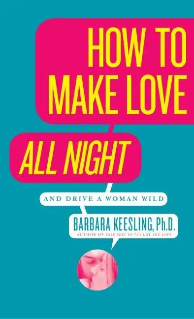 Cover: 9780060926212 | How to Make Love All Night | Barbara Keesling (u. a.) | Taschenbuch