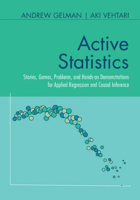 Cover: 9781009436212 | Active Statistics | Andrew Gelman (u. a.) | Taschenbuch | Englisch Cover: 9781009436212 | Active Statistics | Andrew Gelman (u. a.) | Taschenbuch | Englisch