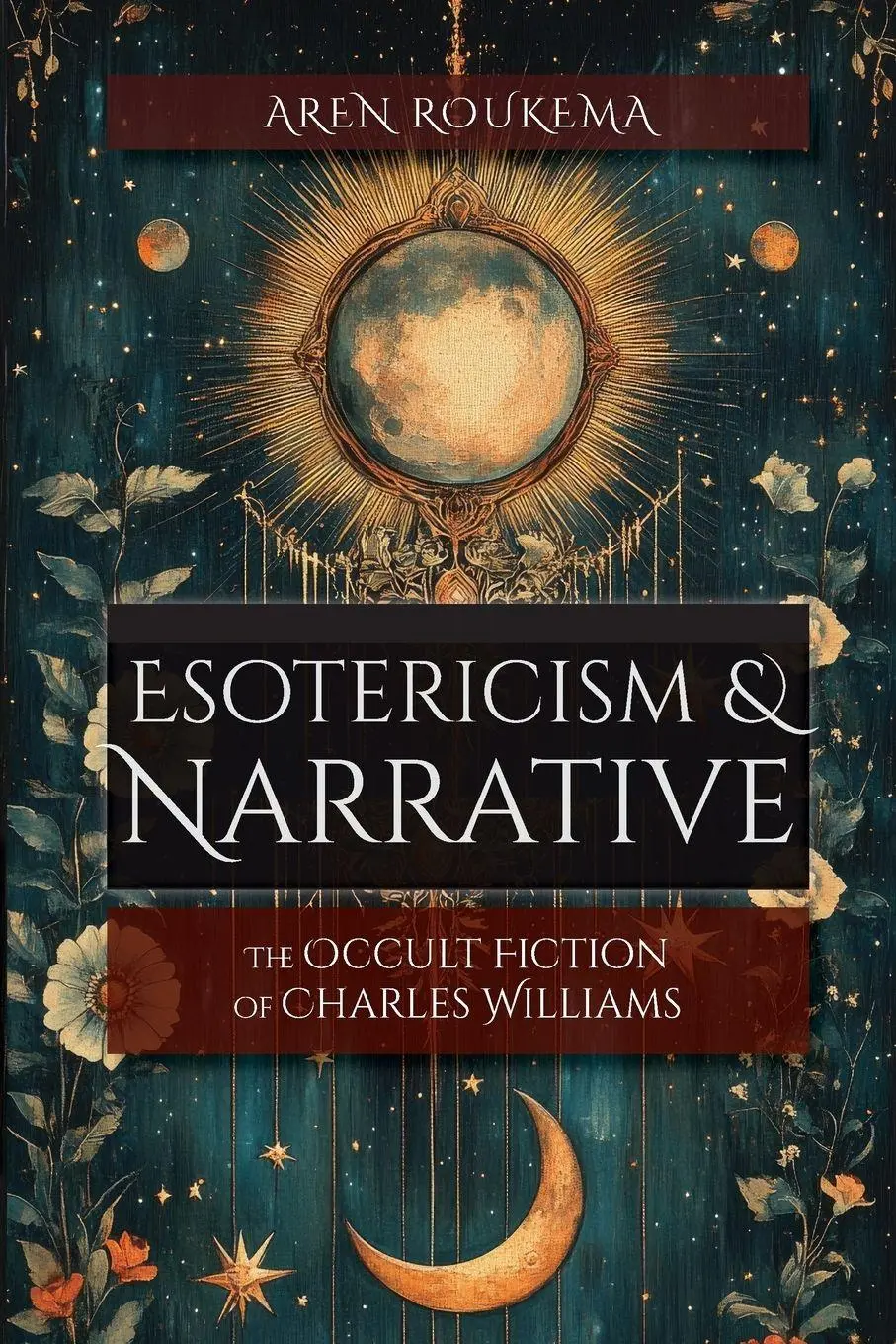 Cover: 9781965646212 | Esotericism &amp; Narrative | The Occult Fiction of Charles Williams