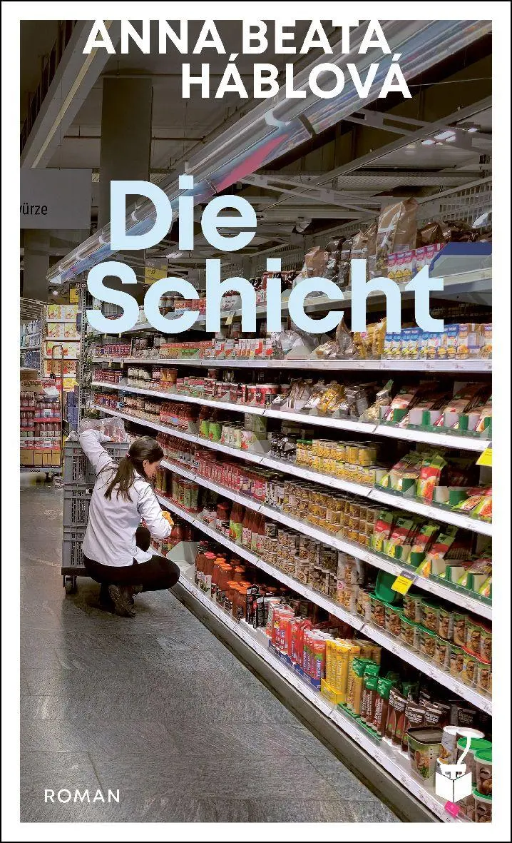 Cover: 9783907406212 | Die Schicht | Roman | Anna Beata Háblová | Buch | 268 S. | Deutsch