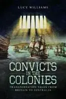 Cover: 9781526756312 | Convicts in the Colonies | Lucy Williams | Taschenbuch | Englisch