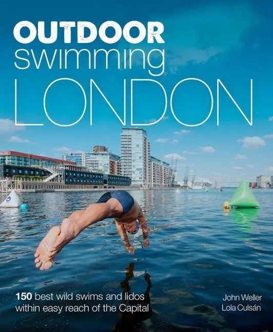 Cover: 9781910636312 | Outdoor Swimming London | John Weller (u. a.) | Taschenbuch | Englisch