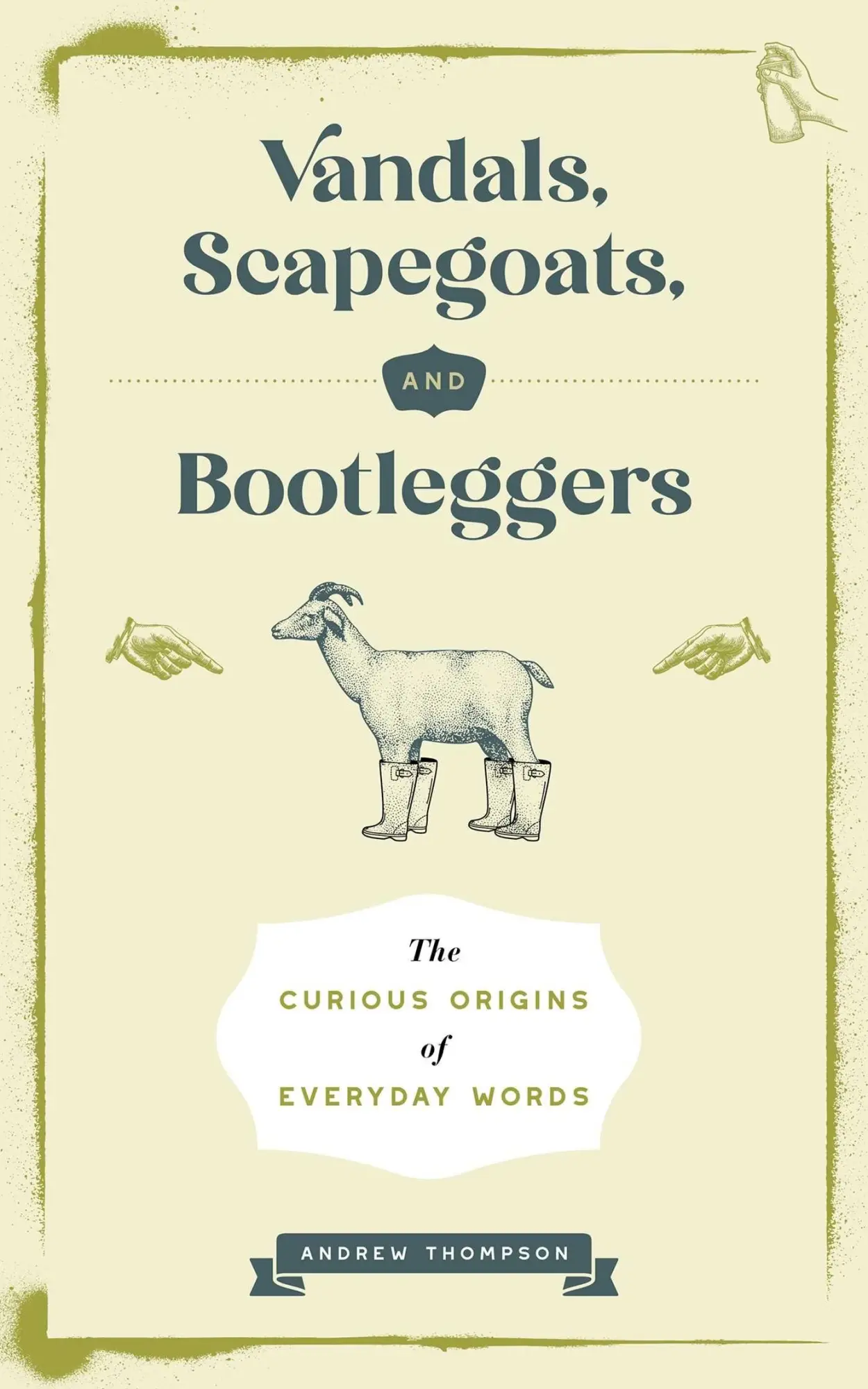 Vandals, Scapegoats, and Bootleggers