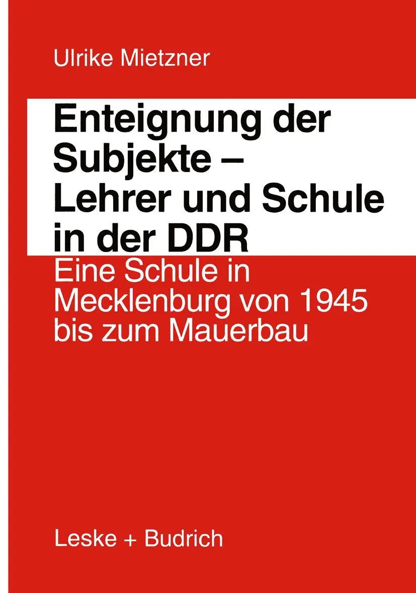 Cover: 9783322996312 | Enteignung der Subjekte - Lehrer und Schule in der DDR | Mietzner