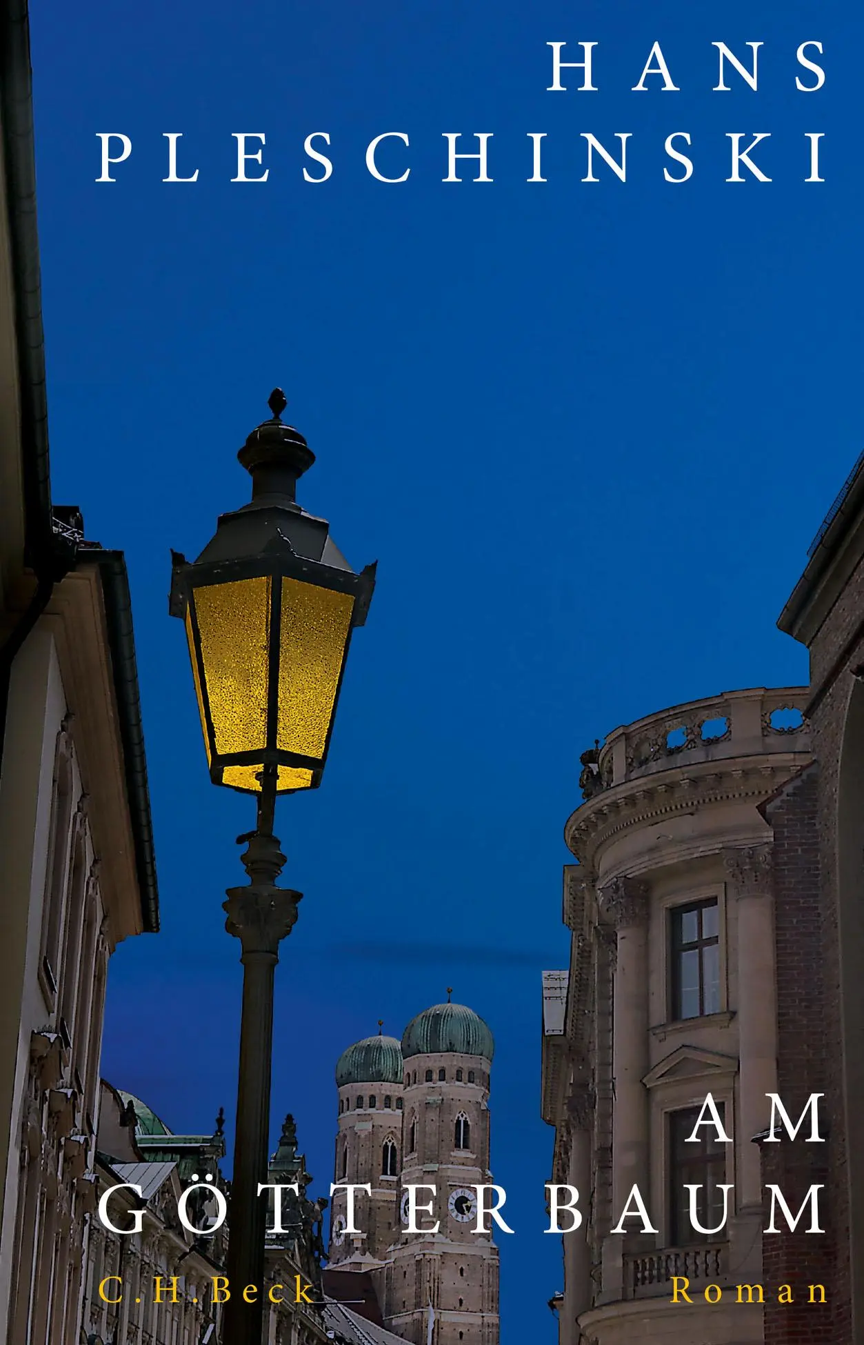 Cover: 9783406766312 | Am Götterbaum | Roman | Hans Pleschinski | Buch | 280 S. | Deutsch