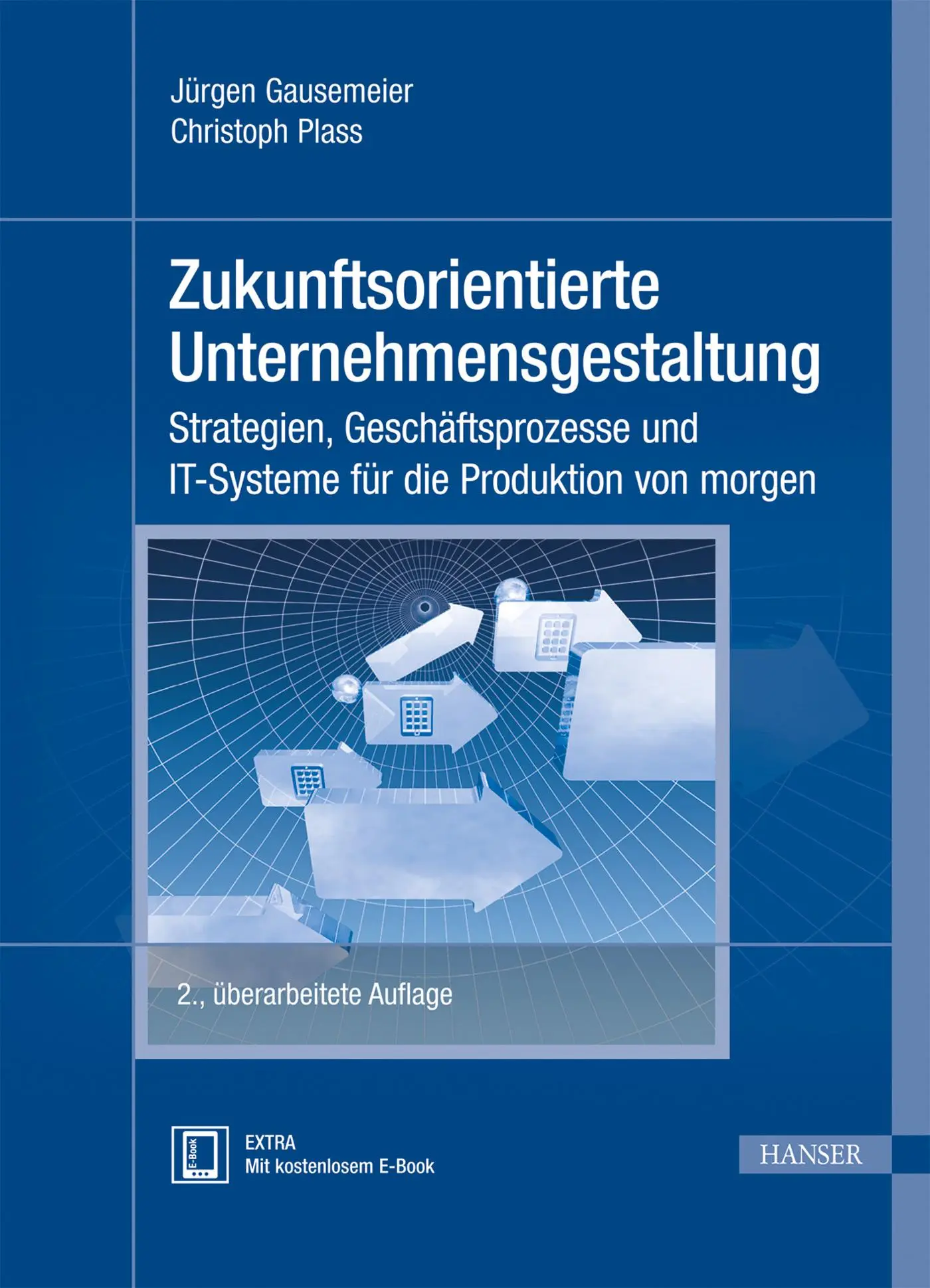 Cover: 9783446436312 | Zukunftsorientierte Unternehmensgestaltung | Jürgen Gausemeier (u. a.)