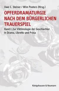 Cover: 9783826076312 | Opferdramaturgie nach dem bürgerlichen Trauerspiel | Steiner (u. a.)
