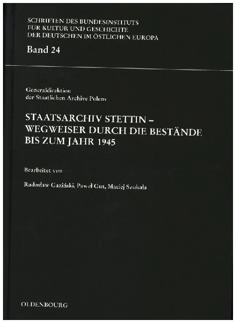 Cover: 9783486576412 | Staatsarchiv Stettin - Wegweiser durch die Bestände bis zum Jahr...