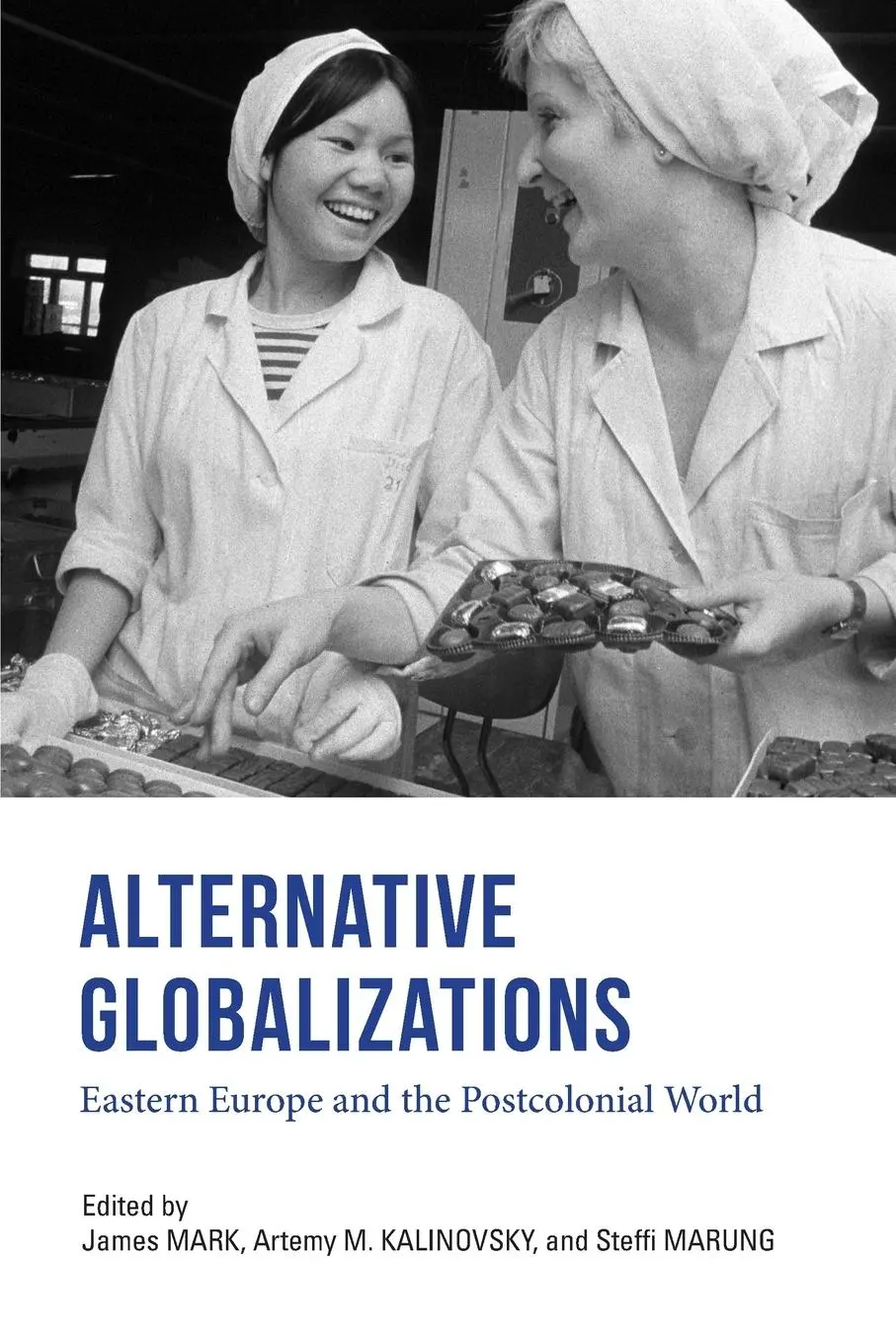 Cover: 9780253046512 | Alternative Globalizations | Eastern Europe and the Postcolonial World