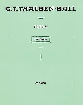 Cover: 9780853606512 | Elegy for Organ | George Thalben-Ball | Taschenbuch | Partitur | 2003
