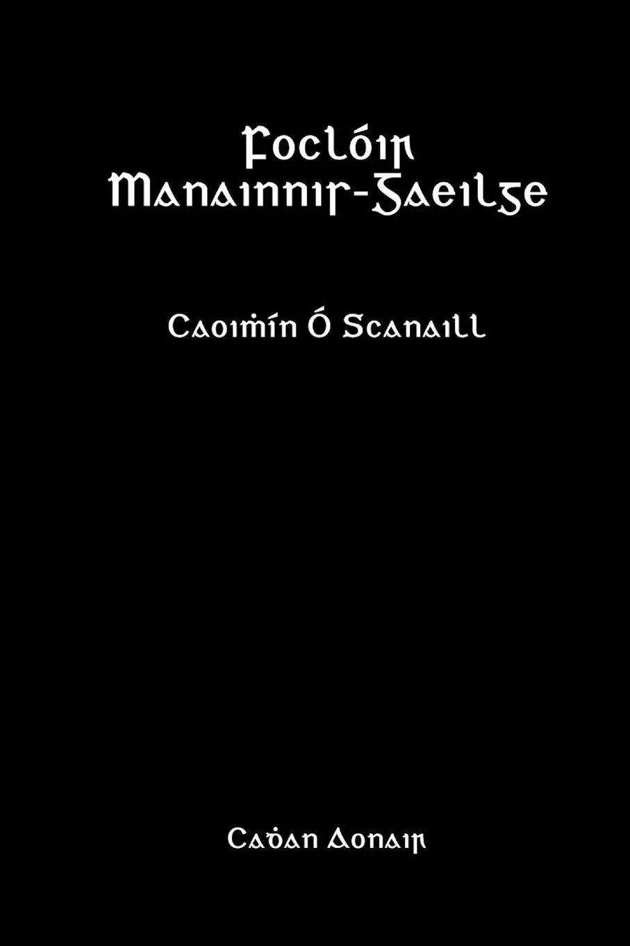 Cover: 9780997566512 | Foclóir Manainnis-Gaeilge | Caoimhín Ó Scanaill | Taschenbuch | Irisch