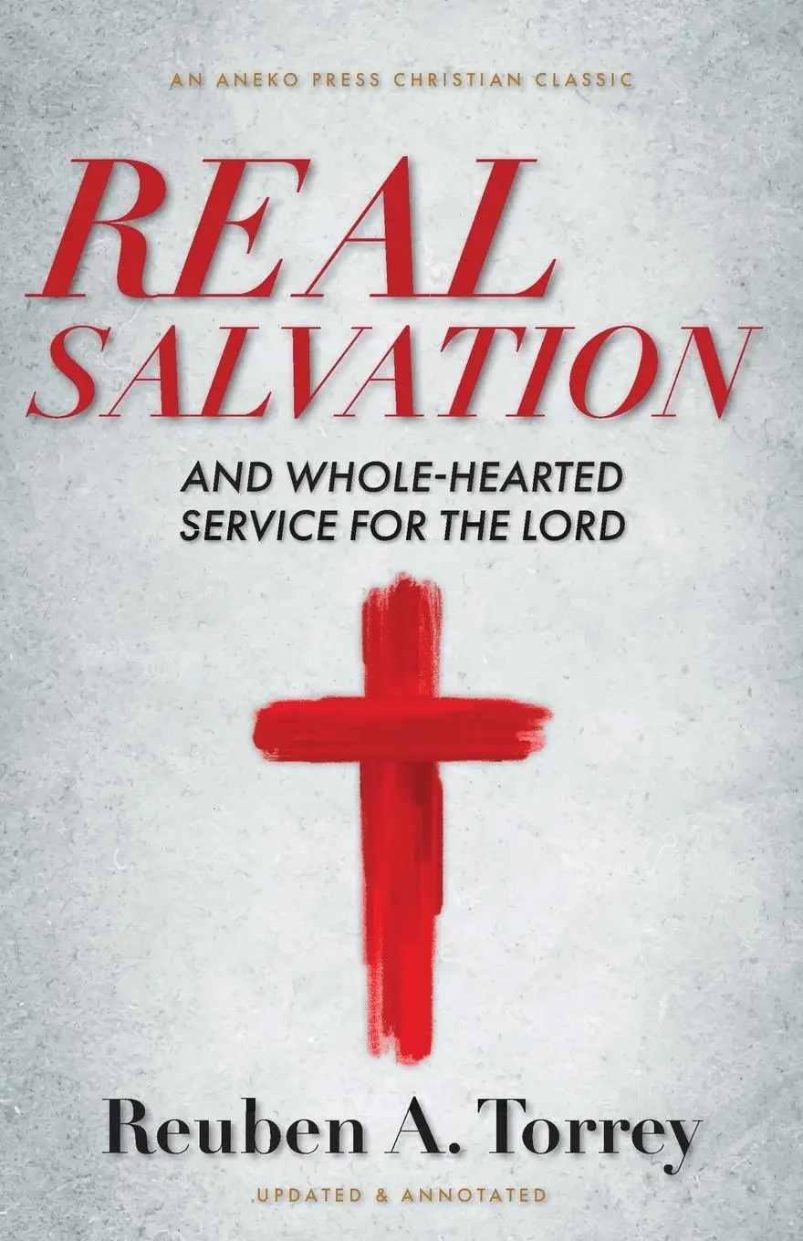 Cover: 9781622456512 | Real Salvation | And Whole-Hearted Service for the Lord | Torrey