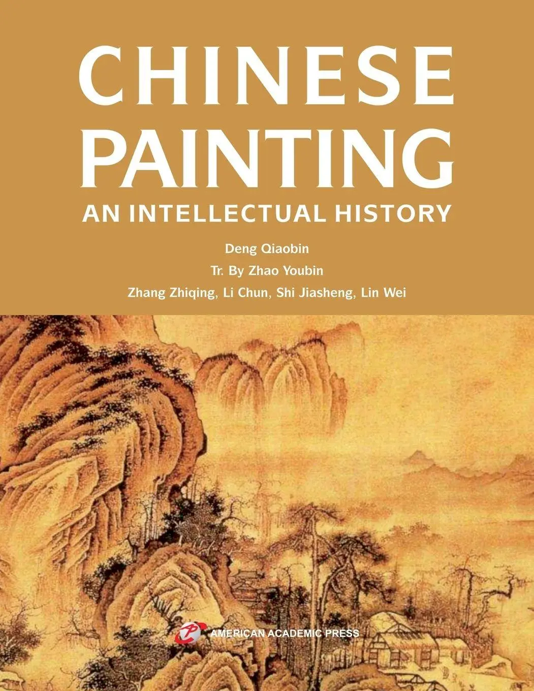 Cover: 9781631816512 | Chinese Painting | An Intellectual History | Deng Qiaobin (u. a.)