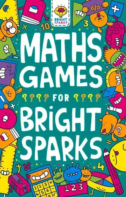 Cover: 9781780556512 | Maths Games for Bright Sparks | Ages 7 to 9 Volume 6 | Gareth Moore