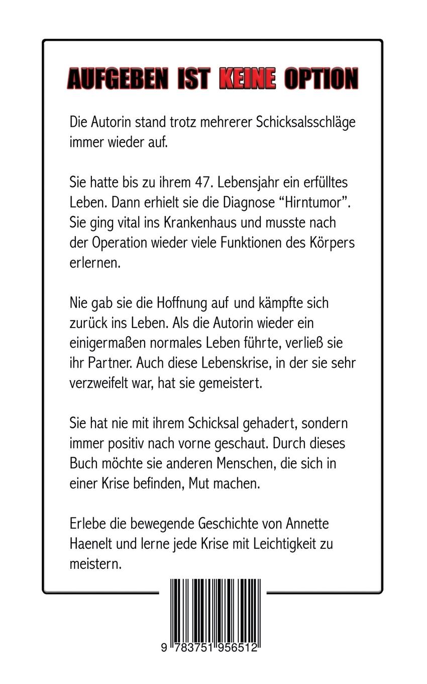 Rückseite: 9783751956512 | Aufgeben ist keine Option | Annette Haenelt | Taschenbuch | 224 S.
