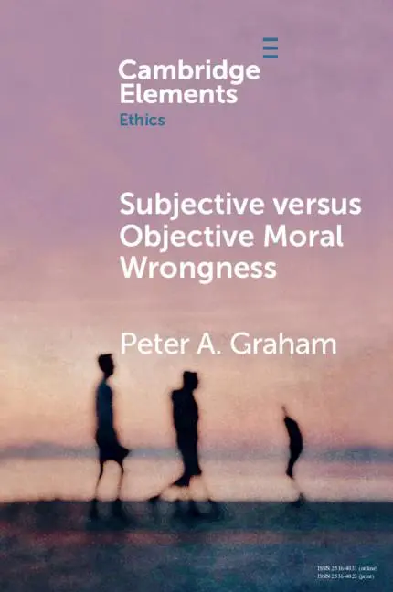 Cover: 9781108706612 | Subjective versus Objective Moral Wrongness | Peter A. Graham | Buch
