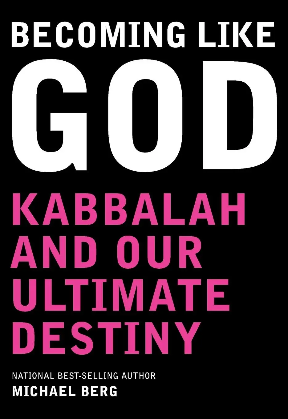 Cover: 9781571896612 | Becoming Like God | Kabbalah And Our Ultimate Destiny | Michael Berg