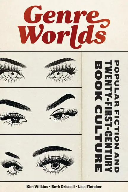 Cover: 9781625346612 | Genre Worlds | Popular Fiction and Twenty-First-Century Book Culture
