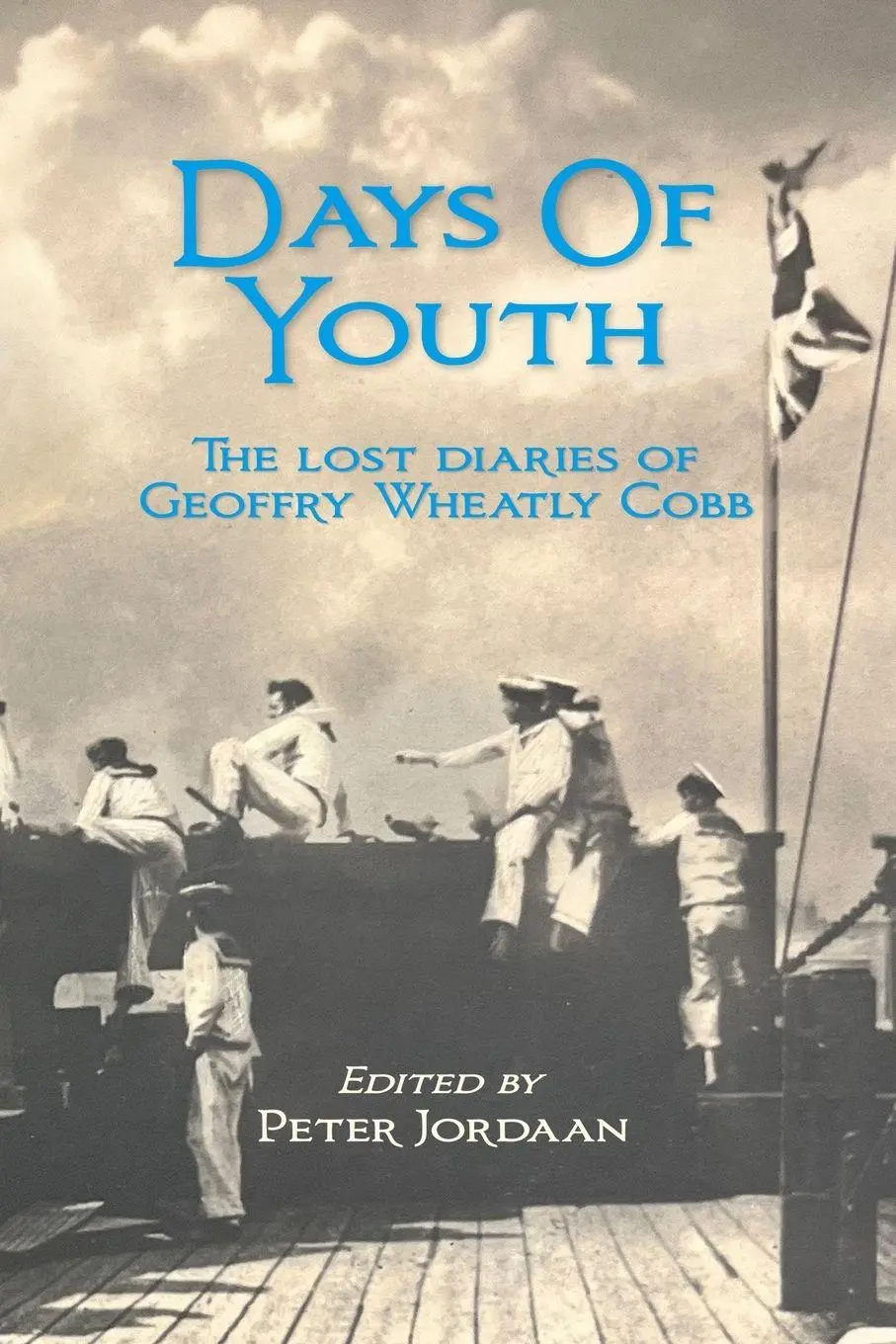 Cover: 9781764256612 | Days Of Youth | The lost diaries of Geoffry Wheatly Cobb. | Cobb