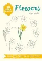 Cover: 9781782216612 | 10 Step Drawing: Flowers | Draw 75 Flowers in 10 Easy Steps | Woodin