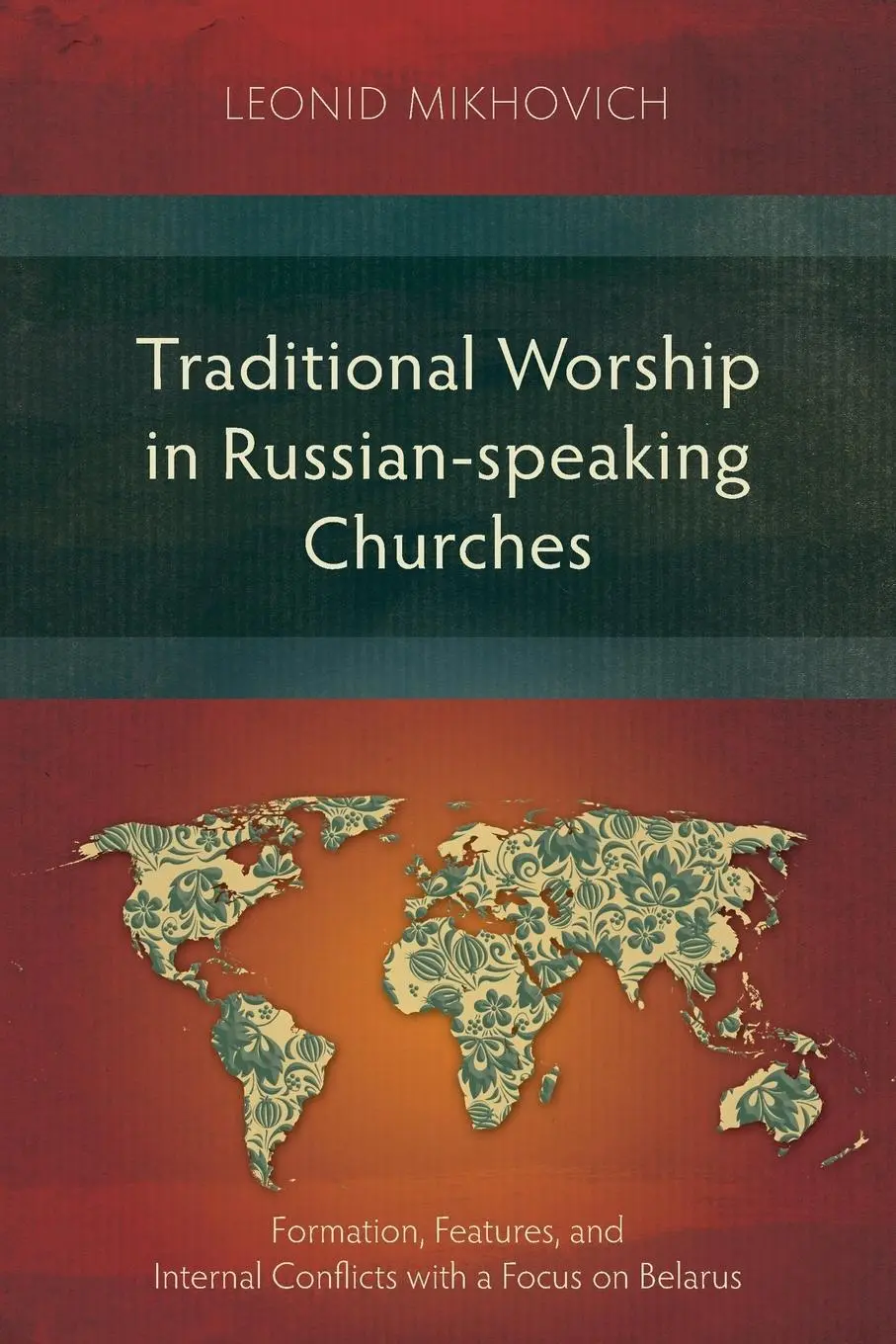Cover: 9781839736612 | Traditional Worship in Russian-speaking Churches | Leonid Mikhovich