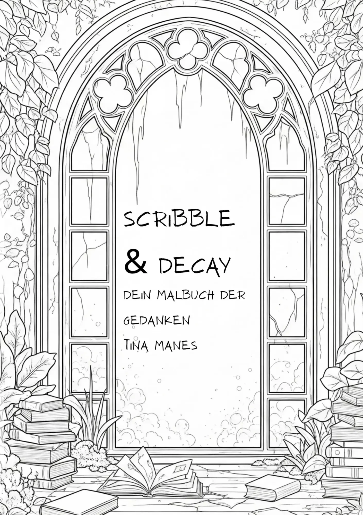 Cover: 9783695136612 | Scribble &amp; Decay | Dein Malbuch der Gedanken | Tina Manes | Buch