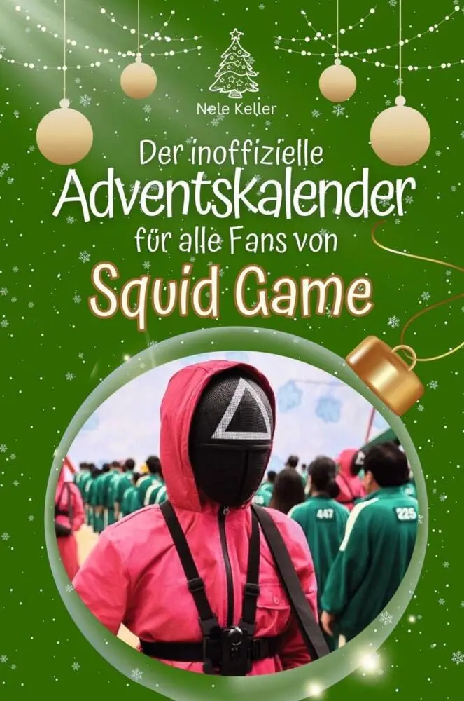 Cover: 9783759106612 | Der inoffizielle Adventskalender für alle Fans von Squid Game | Keller