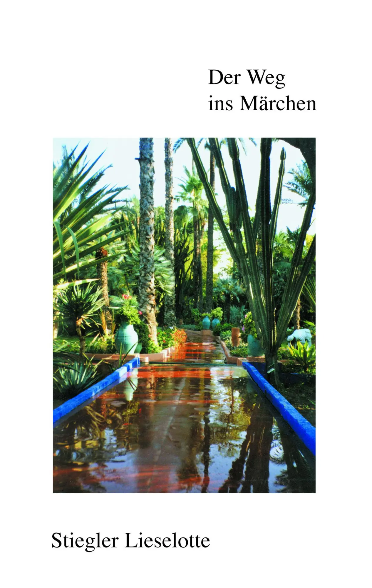 Cover: 9783831136612 | Der Weg ins Märchen | Lieselotte Stiegler | Taschenbuch | 60 S. | 2002