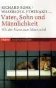 Cover: 9783836706612 | Vater, Sohn und Männlichkeit | Wasilios E. Fthenakis Richard Rohr