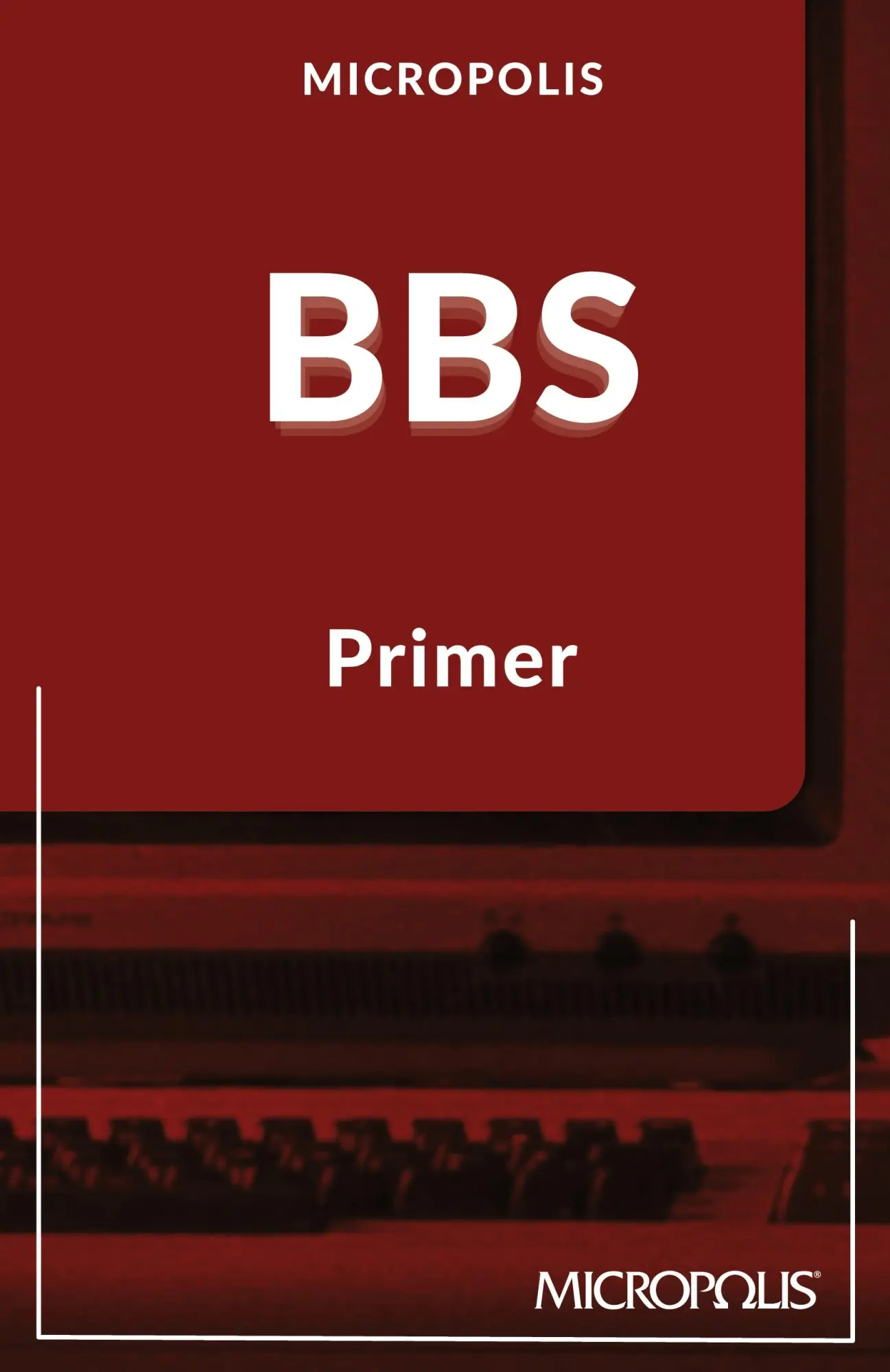 Cover: 9783982616612 | Micropolis BBS Primer | Micropolis Handbooks | Taschenbuch | Englisch