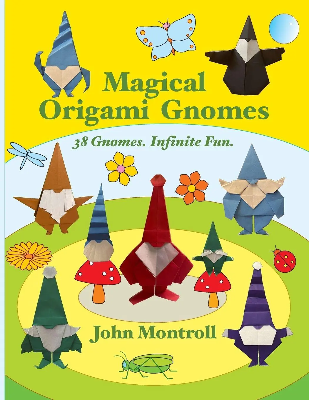 Cover: 9781877656712 | Magical Origami Gnomes | 38 Gnomes. Infinite Fun. | John Montroll