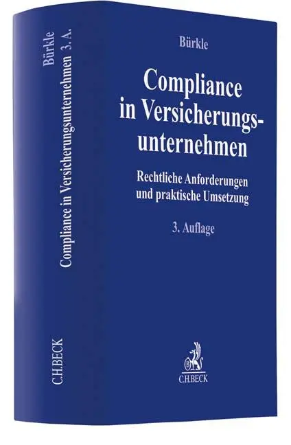 Cover: 9783406726712 | Compliance in Versicherungsunternehmen | Jürgen Bürkle | Buch | XLVII Cover: 9783406726712 | Compliance in Versicherungsunternehmen | Jürgen Bürkle | Buch | XLVII