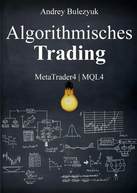 Cover: 9783732366712 | Algorithmisches Trading | MetaTrader4 MQL4 | Andrey Bulezyuk | Buch