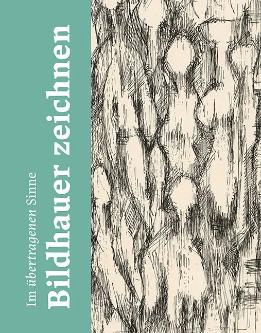 Cover: 9783954986712 | Im übertragenen Sinne | Bildhauer zeichnen | Maja Brodrecht (u. a.)