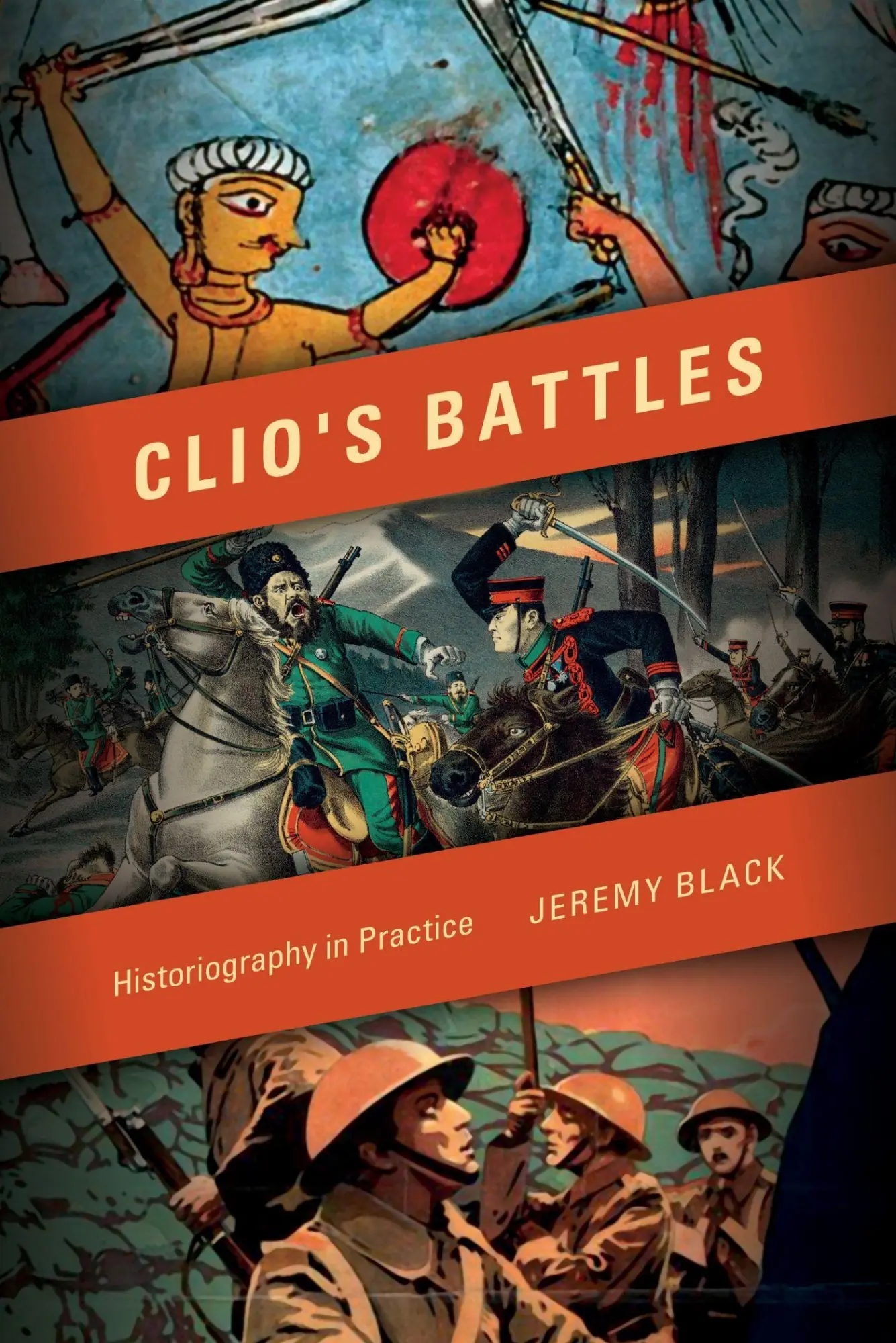 Cover: 9780253016812 | Clio's Battles | Historiography in Practice | Jeremy M Black | Buch