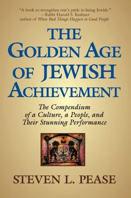 Cover: 9780982516812 | The Golden Age of Jewish Achievement | Steven L. Pease | Taschenbuch
