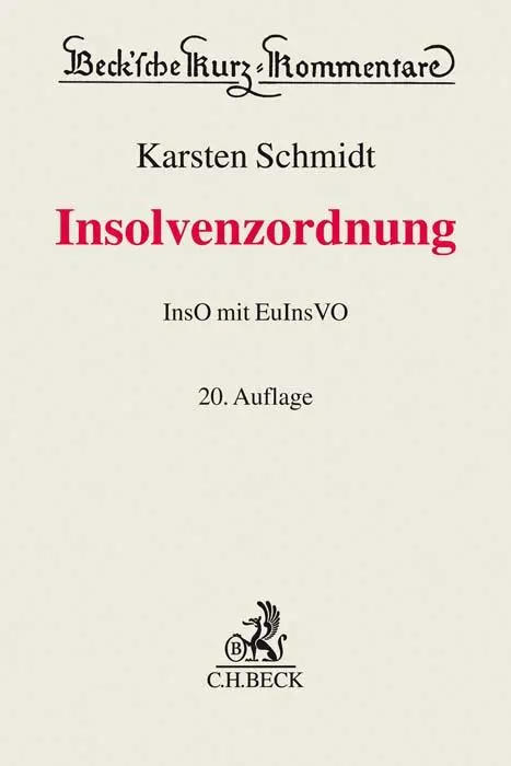 Cover: 9783406716812 | Insolvenzordnung | InsO mit EuInsVO | Karsten Schmidt | Buch | XLVII