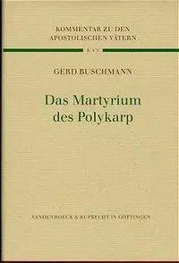 Cover: 9783525516812 | Das Martyrium des Polykarp | Gerd Buschmann | Buch | 452 S. | Deutsch