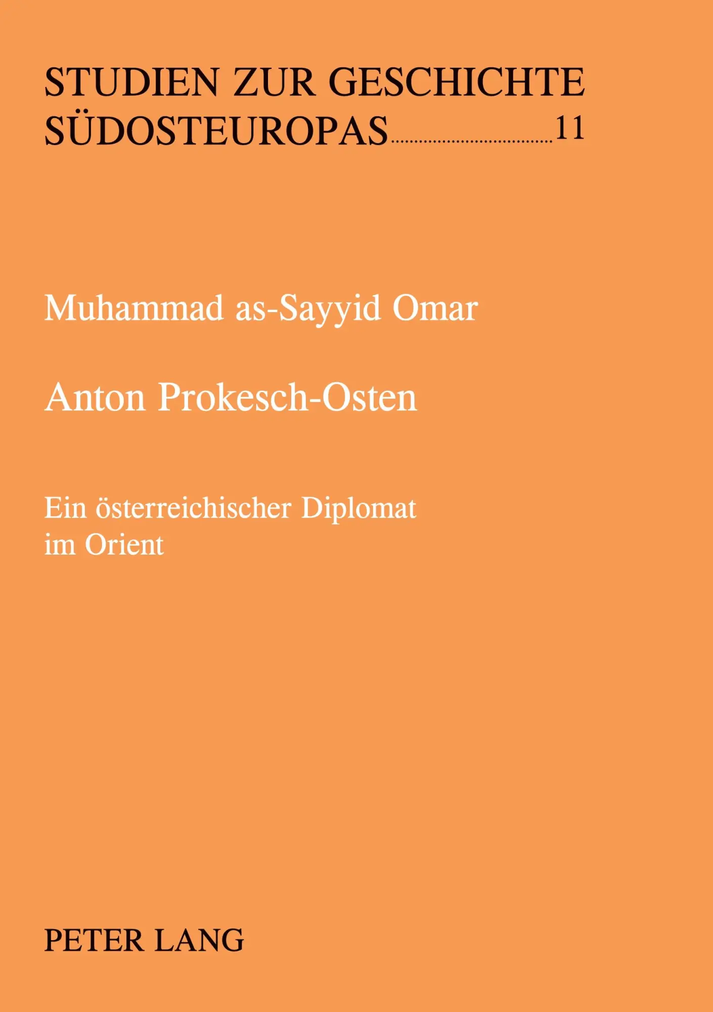 Cover: 9783631446812 | Anton Prokesch-Osten | Ein österreichischer Diplomat im Orient | Omar