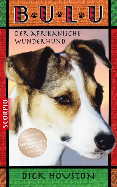 Cover: 9783942166812 | Bulu | Der afrikanische Wunderhund | Dick Houston | Buch | 272 S.