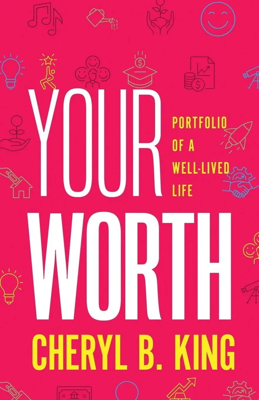 Cover: 9798995506812 | Your Worth | Portfolio of a Well-Lived Life | Cheryl B. King | Buch