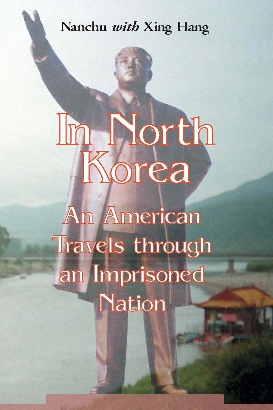 Cover: 9780786416912 | In North Korea | An American Travels through an Imprisoned Nation