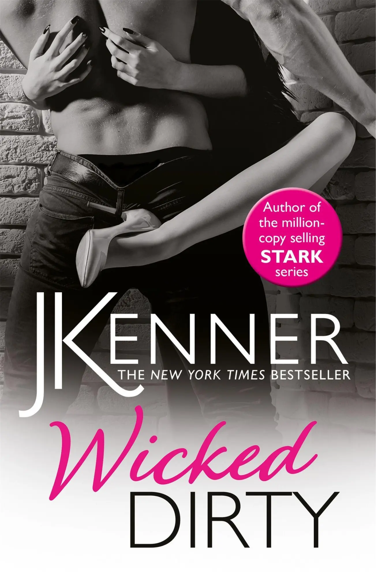 Cover: 9781472246912 | Wicked Dirty | A spellbindingly passionate love story | J. Kenner