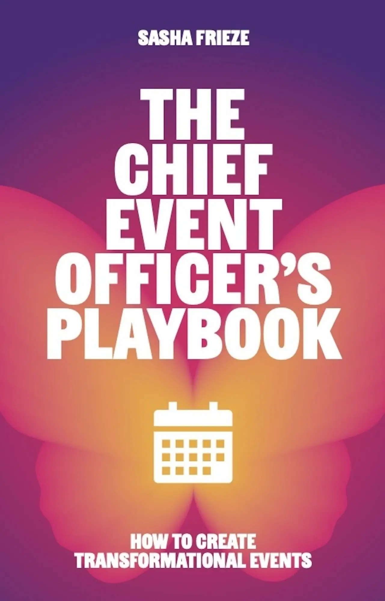Cover: 9781788606912 | The Chief Event Officer's Playbook | Sasha Frieze | Taschenbuch | 2025