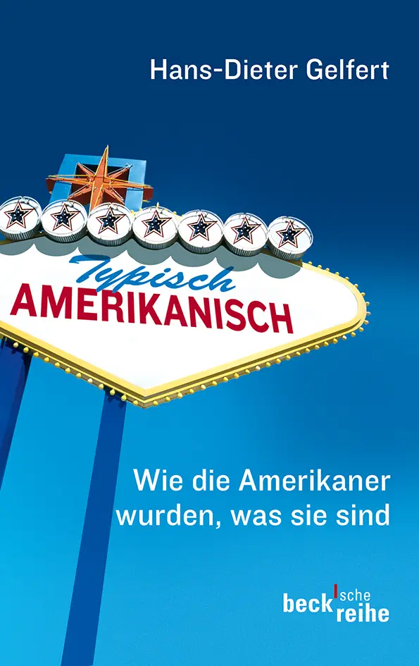 Cover: 9783406636912 | Typisch amerikanisch | Hans-Dieter Gelfert | Taschenbuch | 215 S.