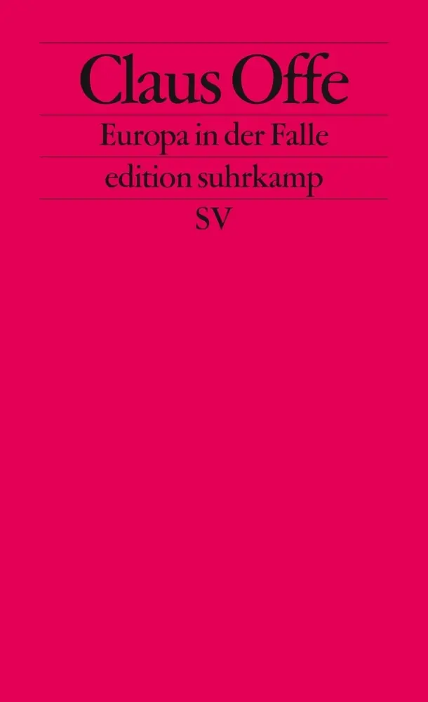 Cover: 9783518126912 | Europa in der Falle | Claus Offe | Taschenbuch | 190 S. | Deutsch