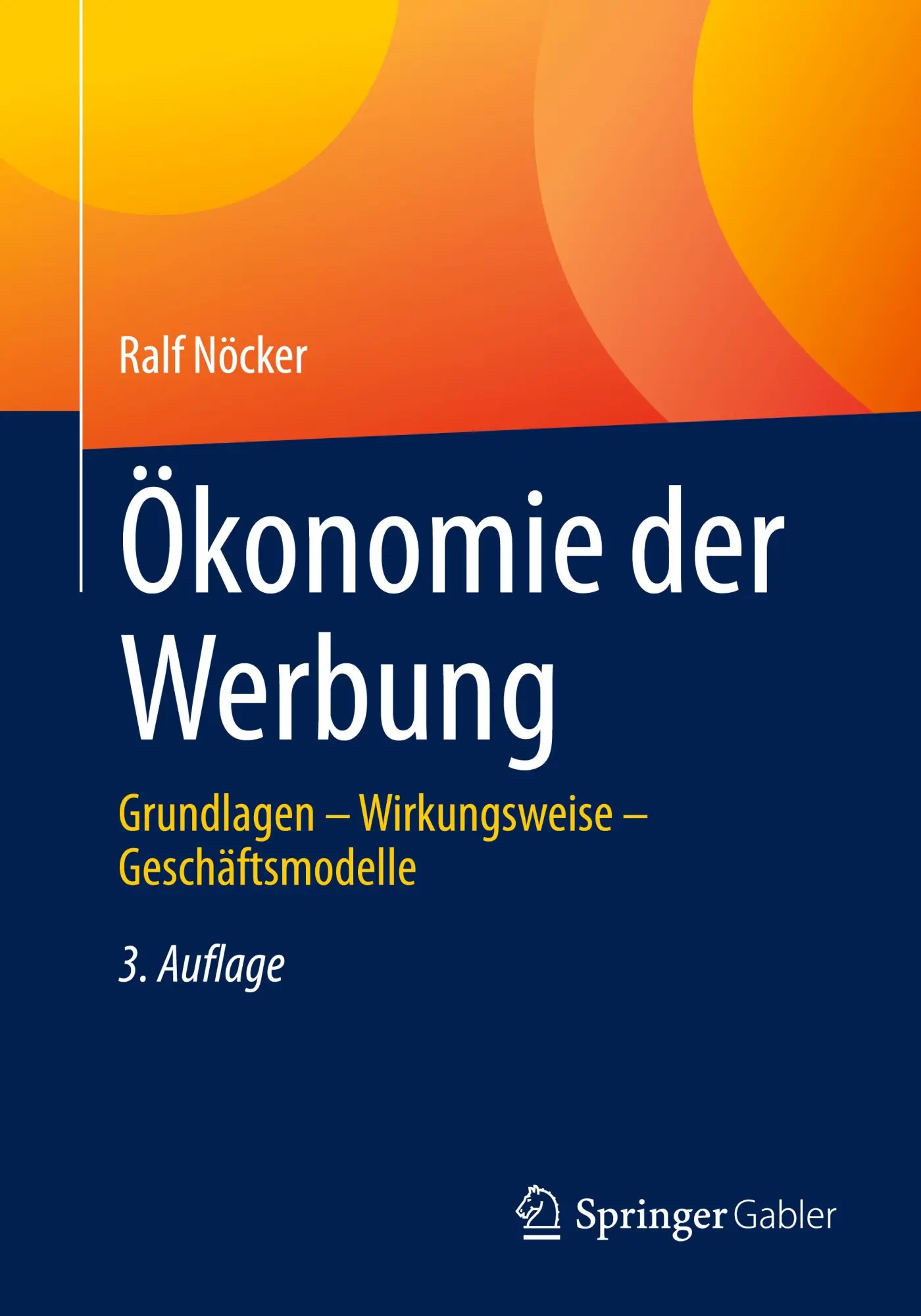 Cover: 9783658336912 | Ökonomie der Werbung | Grundlagen ¿ Wirkungsweise ¿ Geschäftsmodelle
